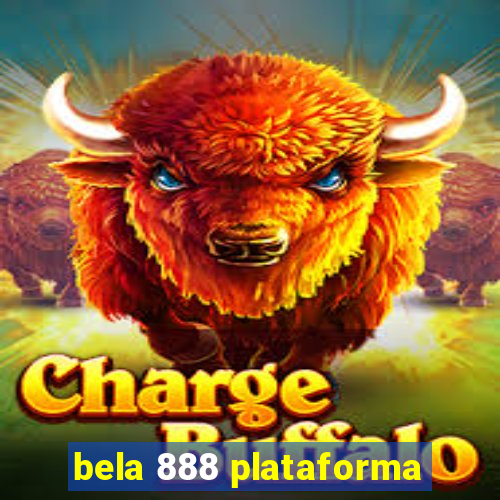 bela 888 plataforma